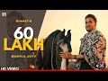 60 lakh (Offical Video) R nait Buka Jatt New song