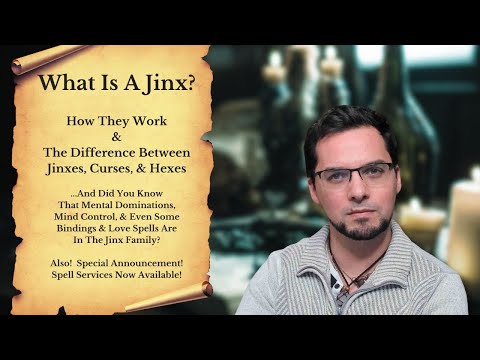 What Is A Jinx? How Do They Work &  What Makes Them Difference Between Them vs. Curses & Hexes?