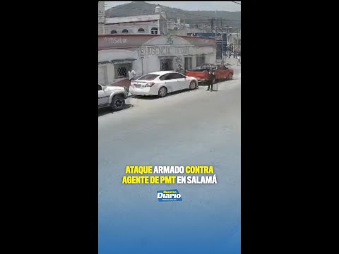 VIDEO CAPTA ATAQUE ARMADO CONTRA AGENTE DE PMT EN SALAMÁ 🚨