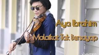 Download lagu Malaikat Tak Bersayap - Aya Ibrahim mp3 Download lagu Malaikat Tak Bersayap - Aya Ibrahim mp3