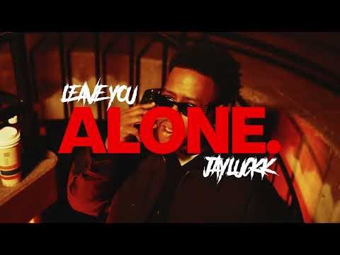 Jayluckk - Leave You Alone (Official Video) Shotby @Noli.909