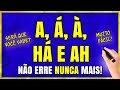 A, Á, À, HÁ e AH: Aprenda a Diferença em 10 Minutos! Muito FÁCIL!