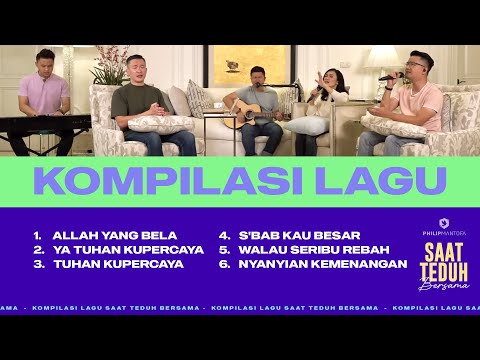 Kompilasi Lagu Saat Teduh Bersama - Episode 90 (Official Philip Mantofa)