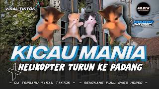 Download lagu DJ KICAU MANIA x HELIKOPTER TURUN KE PADANG TERBARU || FYP TIKTOK BASS HOREG mp3 Download lagu DJ KICAU MANIA x HELIKOPTER TURUN KE PADANG TERBARU || FYP TIKTOK BASS HOREG mp3