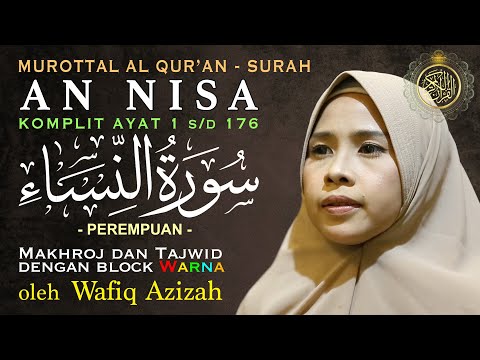 Wafiq Azizah - Murottal Al Qur'an Surah An Nisa Lengkap Tajwid Warna