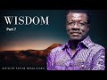 WISDOM 7 Pastor Mensa Otabil Sermon WordSharedTv Wstv Mensaotabillivestreaming Wisdom