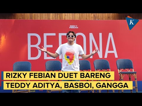 Rizky Febian Rilis Album Berona, Kolaborasi dengan Teddy Aditya, Basboi, dan Gangga