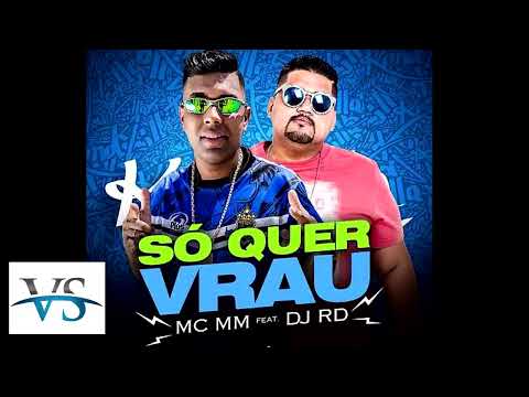 VS SO QUER VRAU - MC MM FEAT. DJ RD - VS SERTANEJO - VS MALETA DO SOM - VS OFICIAL