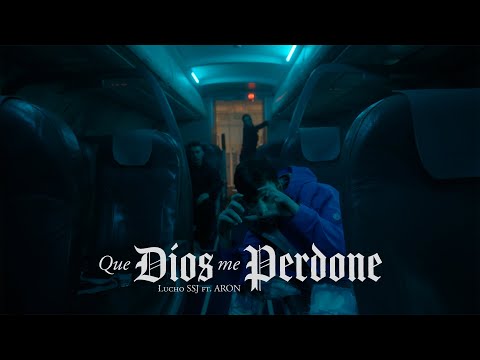 Lucho SSJ ft ARON - Que Dios me Perdone (Videoclip Oficial)
