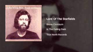 Bruce Cockburn - Lord Of The Starfields