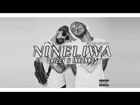 INKONNU - NINELIWA ft. A6 DRIZZY ( Official Music ) #CLash 7liwa