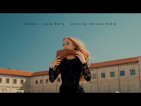 Caruso - Lucio Dalla - cover by Adriana Babin ( panflute )