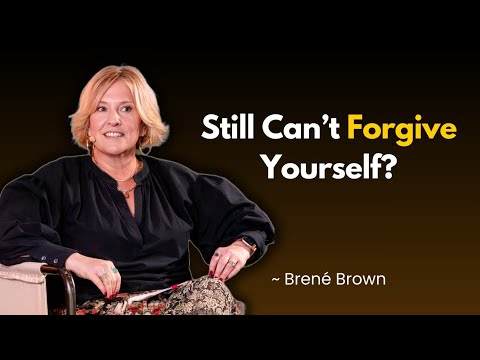 How to Forgive Yourself for Things You Still Feel Guilty About | Brené Brown