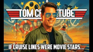 If Cruise Ships Were Movie Stars – P&O, Cunard, MSC, Royal Caribbean & More