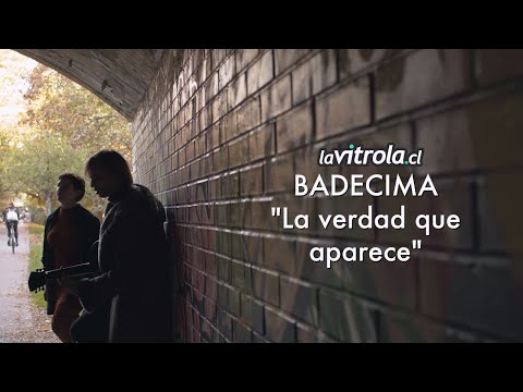 LaVitrola.cl: Badecima - La verdad que aparece