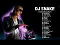 DJ Snake Greatest Hits | DJ Snake Best Songs Of All Time | New Playlist 2022