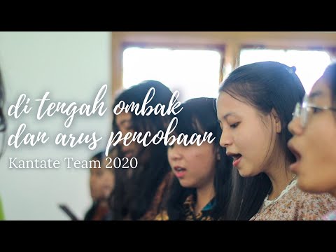 Koor Di Tengah Ombak dan Arus Pencobaan - Kantate Team 2020