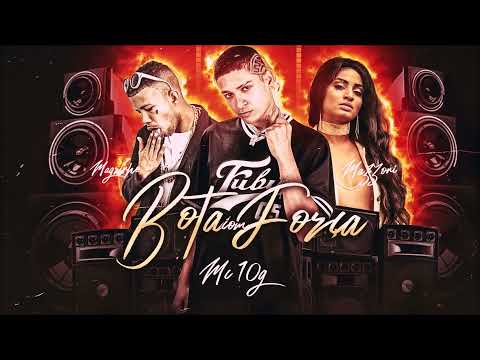 MC 10G, MC MAZZONI E MC MAGRINHO - BOTA FOM FORÇA - REMIX BREGA FUNK
