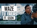 WAZE - Tu Falas ft. Gson WAZE - Tu Falas ft. Gson
