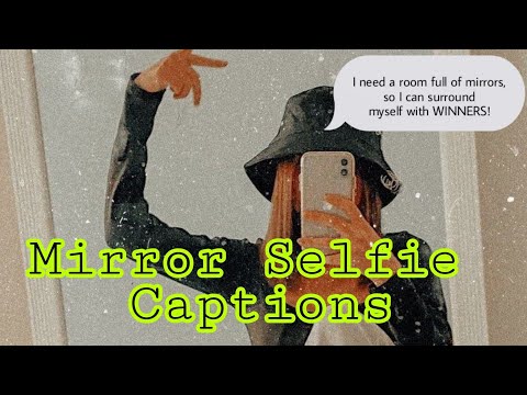MIRROR Selfie Captions // Mirror Selfie Captions For Instagram // Best MIRROR Selfie Captions