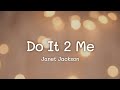 Janet Jackson - Do It 2 Me (lyrics)