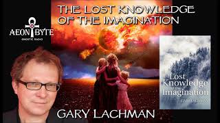 The Lost Knowledge of the Imagination