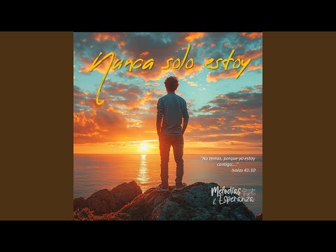 Nunca solo estoy