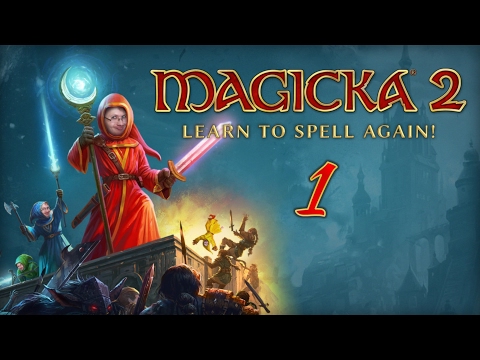 Magicka 2 - Episode 1: A Melee Mage is Born