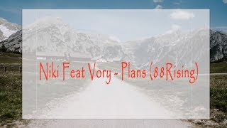 Niki Ft. Vory - Plans (Lyrics On Screen) 88Rising | SansLyrics