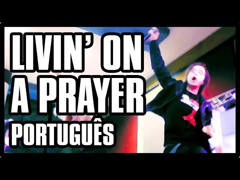 BON JOVI em PORTUGUÊS: "Livin' On A Prayer" (Tradução adaptada)