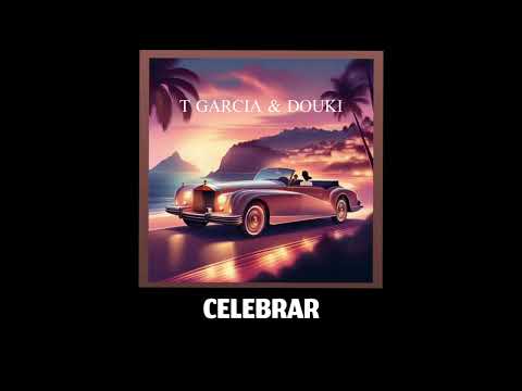 T GARCIA & DOUKI - CELEBRAR