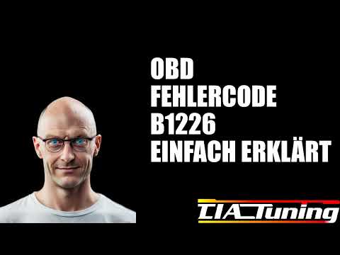 OBD-II Fehlercode B1226 einfach erklärt!