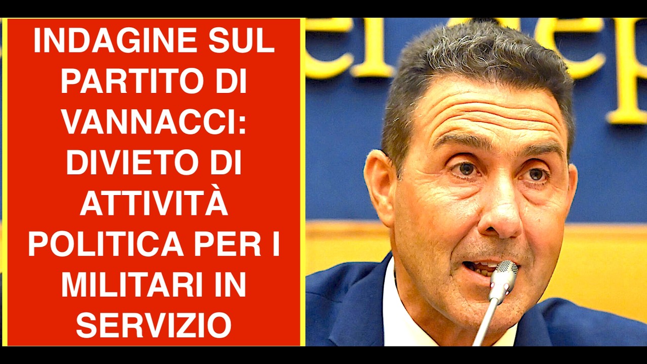 INDAGINE SUL PARTITO DI VANNACCI: DIVIETO DI ATTIVITÀ POLITICA PER I MILITARI IN SERVIZIO