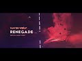 ZAYDE WOLF - RENEGADE - OFFICIAL VIDEO