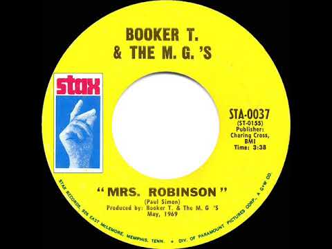 RIP STEVE CROPPER - 1969 HITS ARCHIVE: Mrs. Robinson - Booker T. & The MG’s (mono 45)