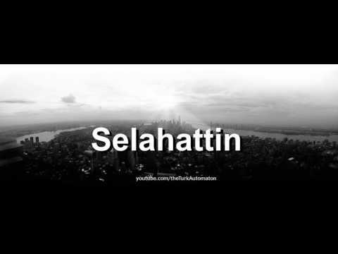 How to pronounce Selahattin in German