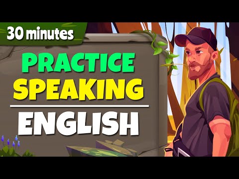 30 Minutes Practice English Conversation to Improve Speaking Skills - Practice English Everyday