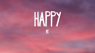 NF - Happy (Lyrics)