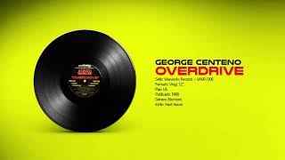 🔊 George Centeno - OVERDRIVE [Waxworks Records] (1999)