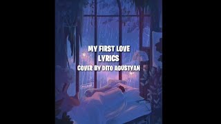 Download lagu My First Love - Nikka Costa - Lyrics (Cover By Dito Agustyan) mp3