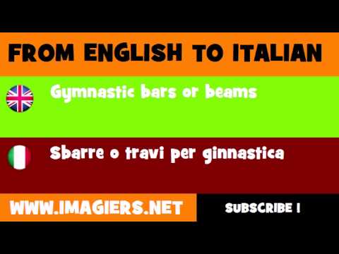 FROM ENGLISH TO ITALIAN = Gymnastic bars or beams