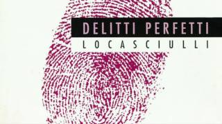 MIMMO LOCASCIULLI- Povero me (da "Delitti perfetti", 1992)