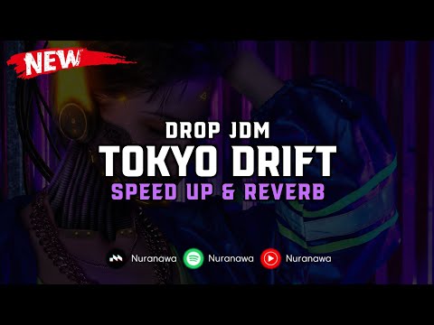 DJ Tokyo Drift ( Speed Up & Reverb ) 🎧