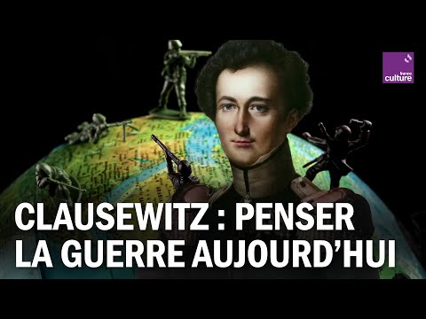 Penser la guerre aujourd’hui : pourquoi Clausewitz reste essentiel