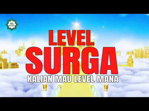 LEVEL SURGA YANG MENAKJUBKAN - Ustadz Adi Hidayat