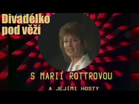Divadélko pod věží ❖ Přátelské setkání Marie Rottrové a jejích hostů (1986)