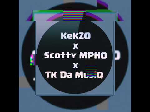 KEKZO x Scotty Mpho & TK Da MusiQ Mshini (Main mix)