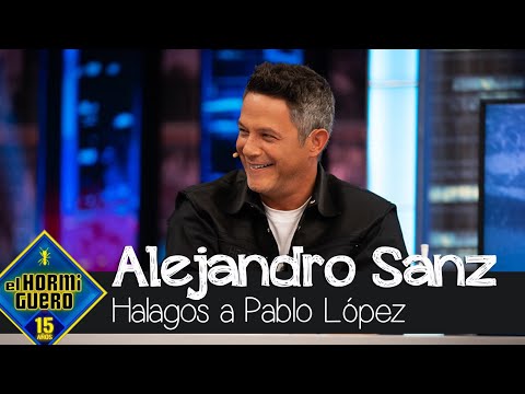 Alejandro Sanz halaga a Pablo López: “Tú estás aquí porque vales” - El Hormiguero