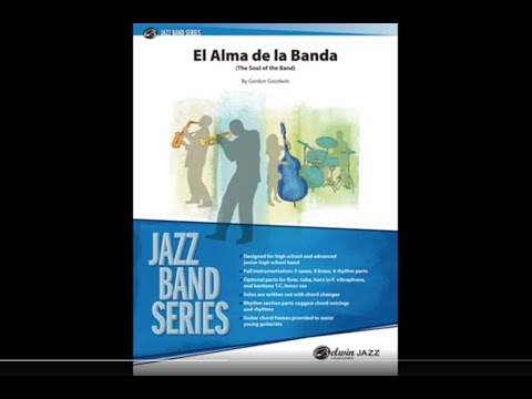 El Alma de la Banda, by Gordon Goodwin – Score & Sound