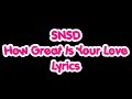 SNSD How Great Is Your Love Romanized Lyrics ...